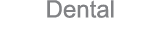 Dental
